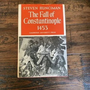 Steven Runciman The Fall of Constantinople 1453~1st Edition Cambridge U 1965 DJ - Picture 1 of 12