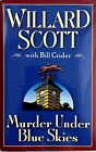 Murder Under Blue Skies By Willard Scott Signed 1998 Dutton 1St Edition & Print