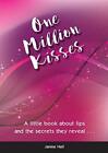 Hall - One Million Kisses  A little book about lips and the secrets th - J555z