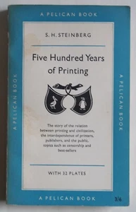 FIVE HUNDRED YEARS OF PRINTING / PAPERBACK ORIGINAL PELICAN BOOK 1st EDTION 1955 - Picture 1 of 4