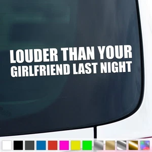 Etiqueta engomada de anoche más fuerte que la calcomanía suena tu novia coche camión idea de regalo - Imagen 1 de 6
