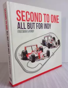 Second to One: All But for Indy SIGNED Freeman & Gordon Kirby Indianapolis 500 - Imagen 1 de 7
