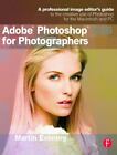 Evening, Martin : Adobe Photoshop Cs6 For Photographers: A