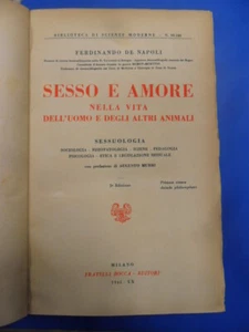 Sesso e amore nella vita dell'uomo e degli altri animali. II edizione 1942 De Na - Picture 1 of 1