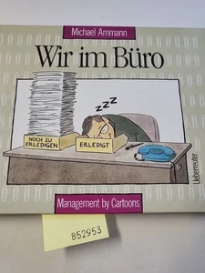 Wir im Büro: Management by Cartoons Ammann, Michael: - Bild 1 von 4