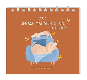 GRAFIK WERKSTATT Das Original | Mini-Kalender 2026 Einfach mal nichts tun | 2026 - Bild 1 von 13