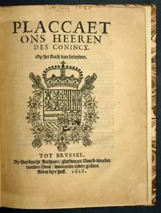 PLACCAET ONS HEEREN DES CONINCX Op het stuck van beleyden A Bruxelles 1628 - Picture 1 of 4