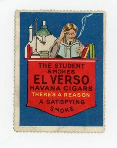 c1915 El Verso Cigars Havana Cinderella Poster Stamp Gum Student Smokes 1/4e - Picture 1 of 2