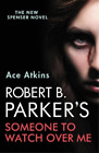Ace Atkins Robert B. Parker's Someone to Watch Over Me (Paperback)