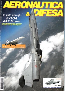 Rivista Aeronautica & Difesa n. 204 - Ottobre 2003. In copertina F-104S Starf... - Foto 1 di 1