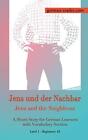 German Reader, Level 1 Beginners (A1): Jens und der Nachbar by Klara Wimmer Pape