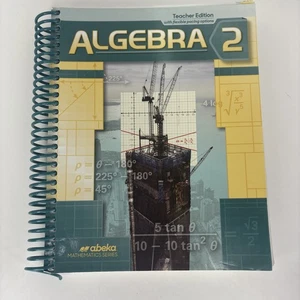 Abeka Algebra 2 Teacher Edition - Homeschool Mathematics - 1st Edition - 2016 - Picture 1 of 8