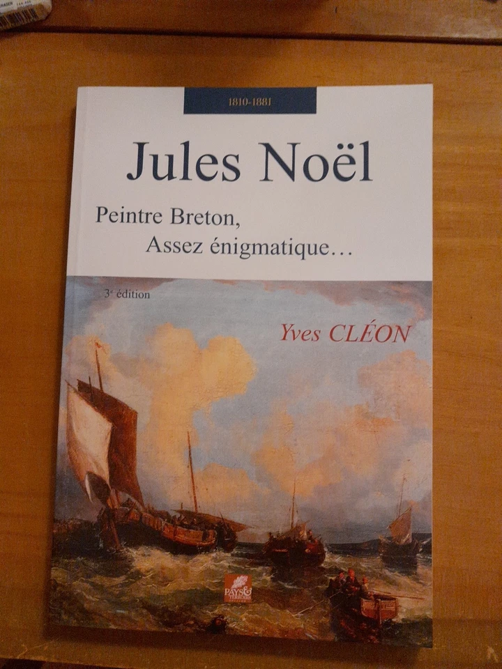 Jules Noël peintre breton assez énigmatique 3ème édition, auteur Yves Cléon - Photo 1/4