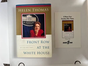 Front Row at the White House (NEW 1st Ed) signed Dean of Press Corp Helen Thomas - Imagen 1 de 8