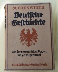 Suchenwirth Deutsche Geschichte Verlag Dollheimer 1935 guter Zustand  Bildtafeln