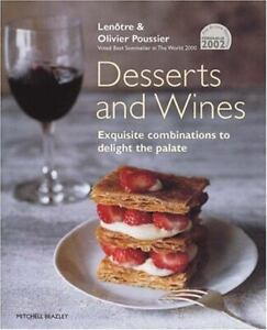 Desserts and Wines: Exquisite Combinations to Delight the Palate