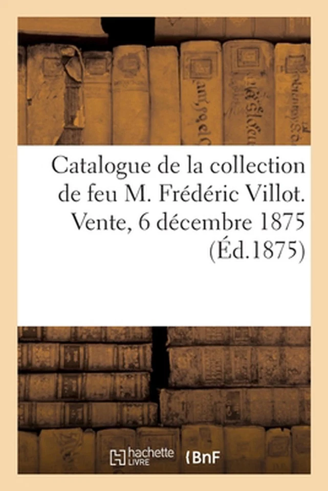 Catalogue de Dessins, Aquarelles Et Miniatures de la Collection de Feu M. Frdric - Image 1 of 1