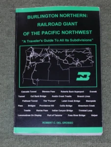 Burlington Northern: Railroad Giant of the Pacific Northwest. Softback, 1994. - Foto 1 di 5