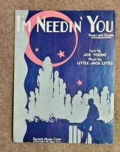 I'm Needin' You Joe Young Little Jack Little Ukelele 4 pages Sheet music D - Picture 1 of 2