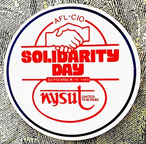 SOLIDARITY DAY MARCH NYS United Teachers AFL-CIO Union SEPTEMBER 19, 1981 Button - Picture 1 of 1