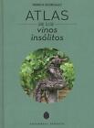 Atlas De Vinos Insolitos By Pierrick Bourgault (Spanish) Hardcover Book