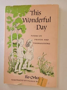 1961 THIS WONDERFUL DAY POEMS OF PRAYER & THANKSGIVING Ilo Orleans HB/DJ - Imagen 1 de 6