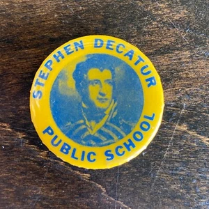 Vintage Stephen Decatur Public School Philadelphia PA Pinback Button Elementary - Picture 1 of 2