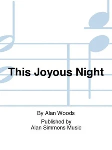 Alan Woods, "This Joyous Night", Gesangspartitur - Bild 1 von 1
