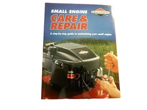 Briggs & Stratton Illustrated Small Engine Care and Repair Step / Step Guide NEW - Foto 1 di 1