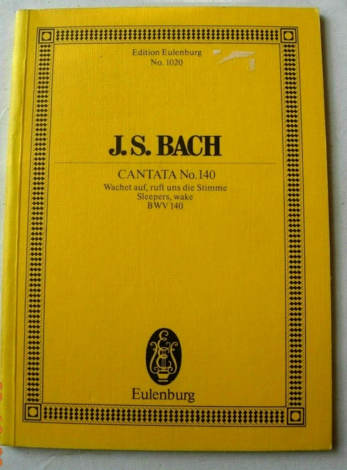 J S Bach Cantata No140 Wachet Auf, ruft uns die Stimme Edition Eulenburg No 1020 - Image 1 of 1