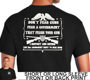 2nd Amendment Dont Fear Guns Fear A Government That Fears Your Guns Mens T Shirt - Picture 1 of 11