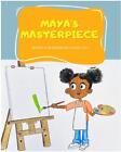Maya's Masterpiece by Lauren Luna Paperback Book