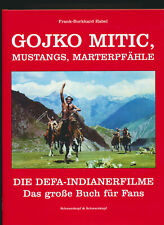 Gojko Mitic, Mustangs, Marterpfähle - Die Defa Indianerfilme