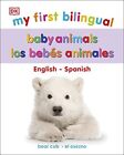My First Bilingual Baby Animals  My First Board Books 