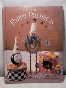 Fanciful Paper Projects Book- Sandra Evertson - 2005 - HC - Posh Little Follies - Picture 1 of 17