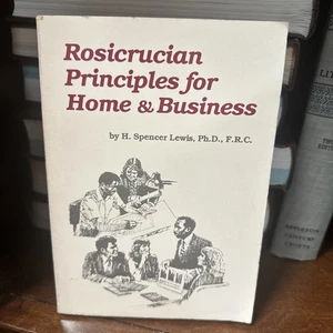 Rosicrucian Principles for the Home and Business by H. Spencer Lewis - Imagen 1 de 7