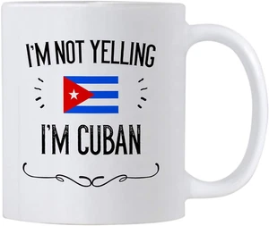 Funny Cuba Gifts & Souvenir. I'M Not Yelling I'M Cuban 11 Oz Ceramic Coffee Mug - Picture 1 of 12