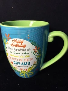 Coffee Mug HAPPY BIRTHDAY FUTURE BELONGS TO THOSE WHO BELIEVE IN YOUR DREAMS - Picture 1 of 12