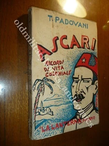 ASCARI RICORDI DI VITA COLONIALE TORQUATO PADOVANI 1933 I^ Ed. DEDICA DELL'A. - Foto 1 di 2