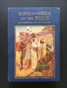 Vintage! BOYS AND GIRLS OF THE BIBLE BY REV. HARVEY ALBERT SNYDER Used Book - Picture 1 of 6