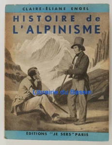 Histoire de l'alpinisme Des origines à nos jours Claire-Eliane Engel 1950 - Imagen 1 de 7
