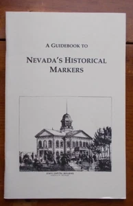 A GUIDEBOOK TO NEVADA'S HISTORICAL MARKERS 1998 PAPERBACK BOOKLET- HISTORIC info - Picture 1 of 13