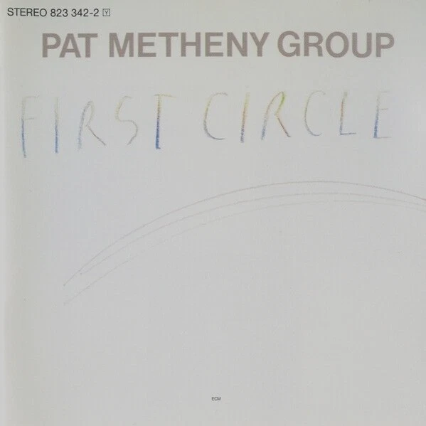 Pat Metheny Group – First Circle / LYLE MAYS STEVE RODBY PEDRO AZNAR WERTICO ECM - Bild 1 von 1
