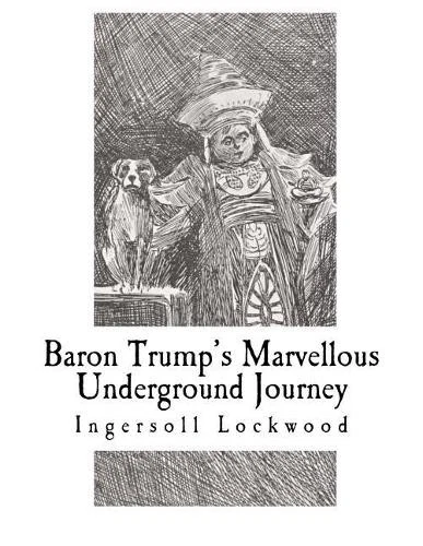 Ingersoll Lockwood Baron Trump's Marvellous Underground Journey (Paperback) - Image 1 of 1