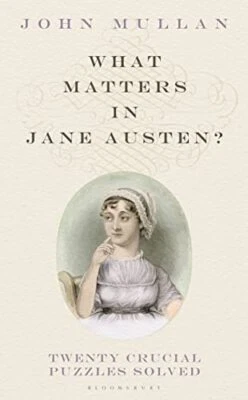 What Matters in Jane Austen?: Twenty Crucial Puzzles... by Mullan, John Hardback - Image 1 of 2