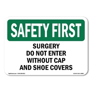 Surgery Do Not Enter Without Cap And Shoe Covers OSHA Safety First Sign Metal - Picture 1 of 5