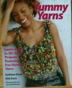 Knitting Yummy Yarns Learn to Knit 20+ Easy Projects Featuring Fun Novelty Yarn - Picture 1 of 2