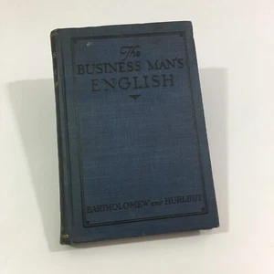 The Business Man's English Spoken Written MacMillan Co. Bartholomew Hurlbut 1923 - Picture 1 of 11