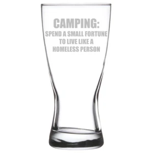 Beer Glass Pilsner Stein Mug 15oz Camping Homeless Funny - Picture 1 of 1