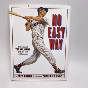 No Easy Way: Story of Ted Williams & the Last 400 Season by Fred Bowen (Signed) - Picture 1 of 10